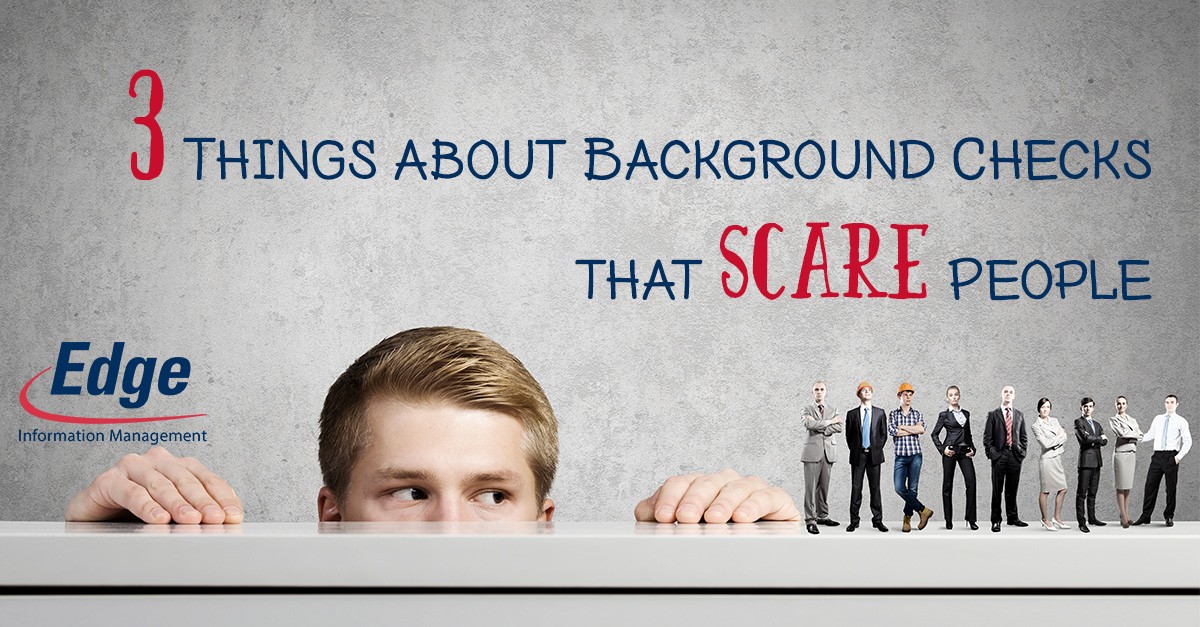 3 Things about Background Checks that SCARE People